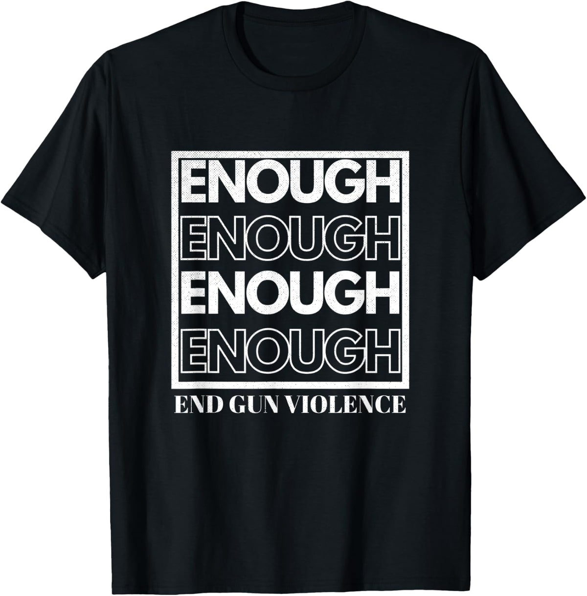 Support End Gun Violence Enough Guns Awareness Apparel Gift Ready