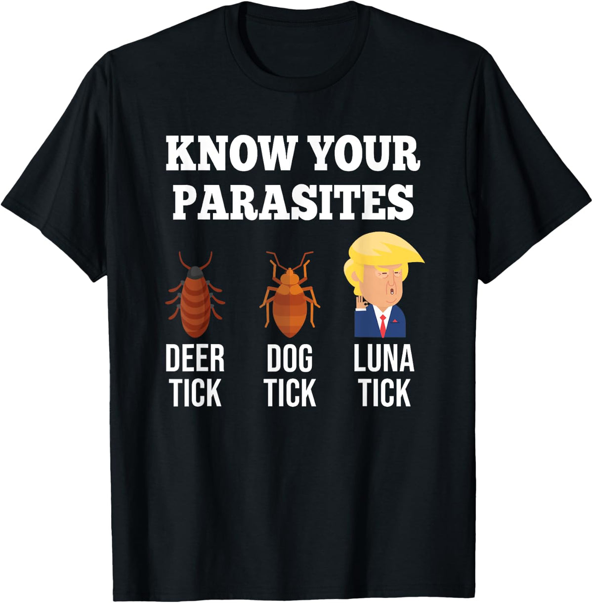 Know Your Parasites Anti-Trump Funny TICK Resist