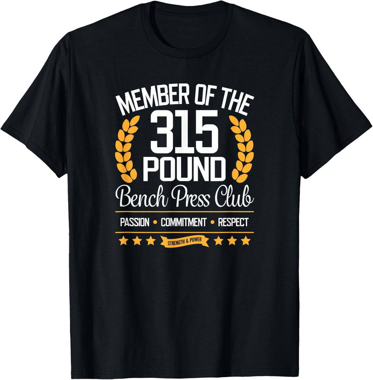 Bench Press 315 Pound Club Shirt for Strong Men and Women 2
