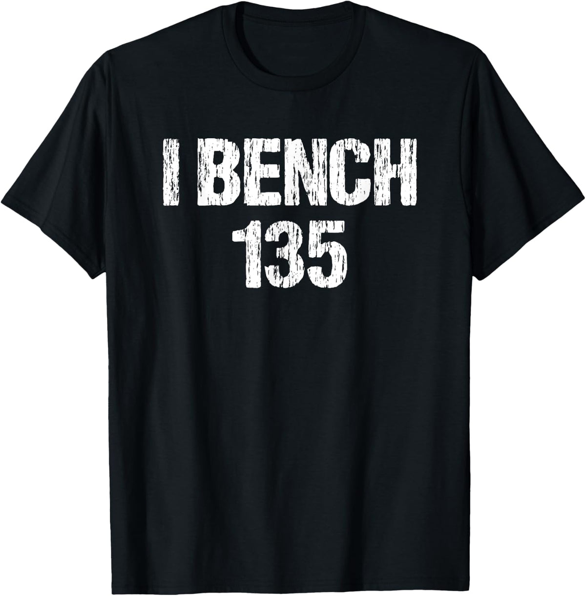 Bench Press 135 One Plate Funny Workout Vintage Shirt 129