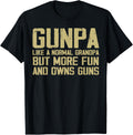 Gunpa Like A Normal Grandpa But More Fun And Owns Guns Apparel Gift Ready 7