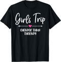 Group Trip Girls Cheaper Than a Therapy Funny Bachelorette Party Shirt 54