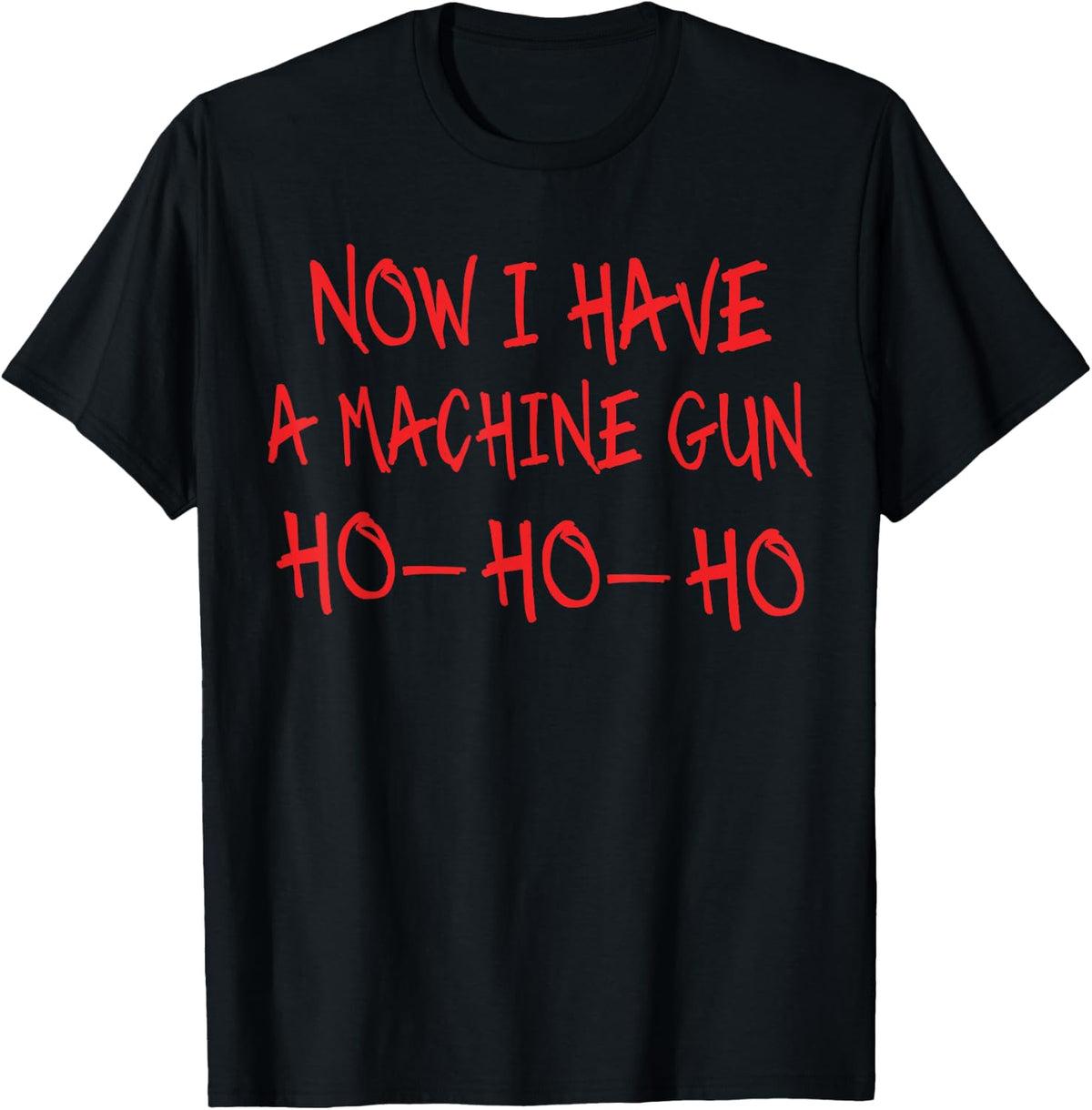 Funny Christmas Now I Have A Machine Gun Ho Apparel Premium Print
