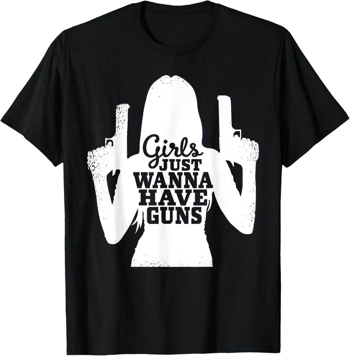 Girls Just Wanna Have Guns Female Sport Shooters Apparel Everyday Wear