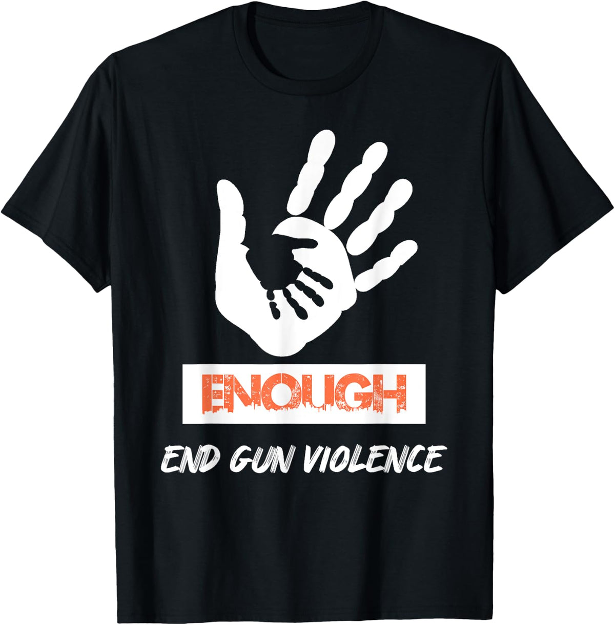 Enough End Gun Violence No Awareness Day Wear Orange Apparel Gift Ready