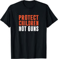 Protect Children Not Guns T Shirt T Shirt Premium Print