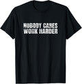 Training Bodybuilding Muscle Nobody Cares Work Harder Apparel US Trend