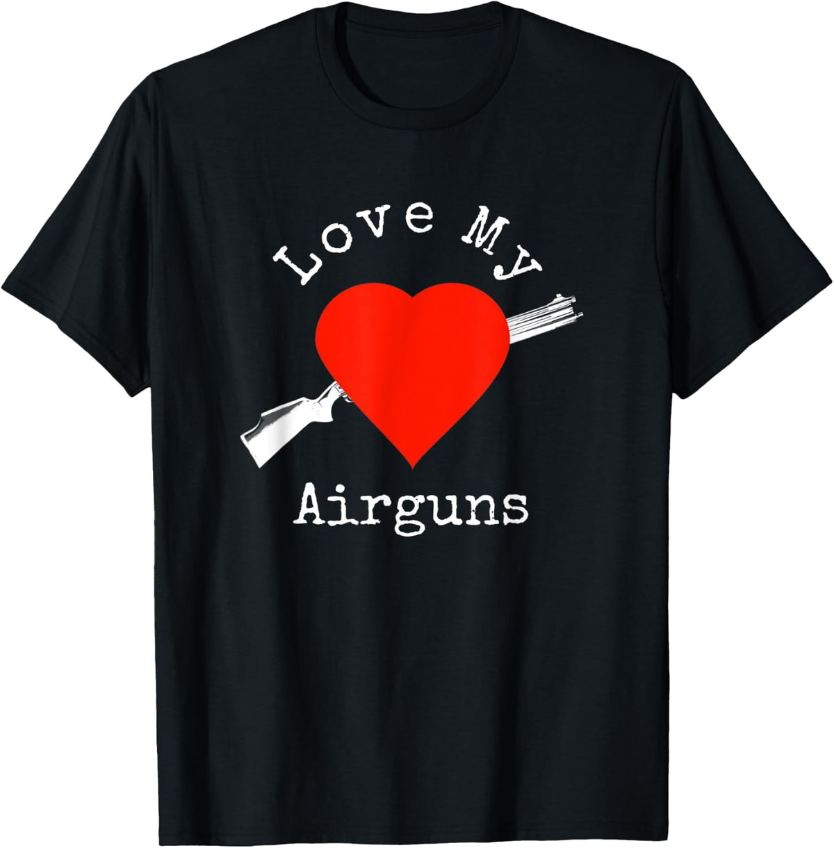 I Love My Airguns Heart Air Gun Design By Pellet Hunter Apparel Gift Ready