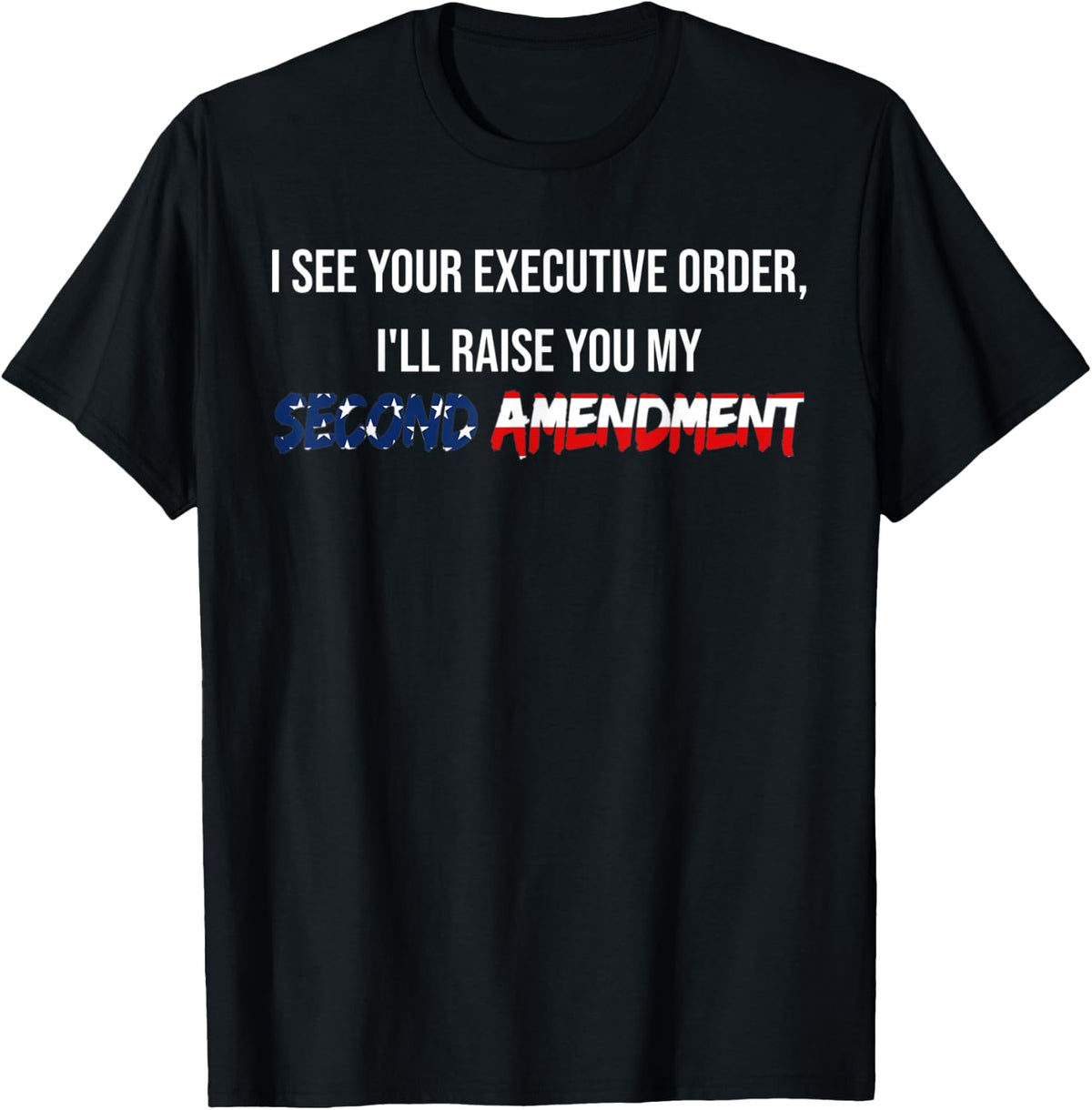 Anti Executive Order Pro Second Amendment Gun Control Apparel Gift Ready