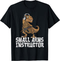 Small Arms Instructor Funny T Rex Dinosaur Gun Shirt T Shirt Gift Ready