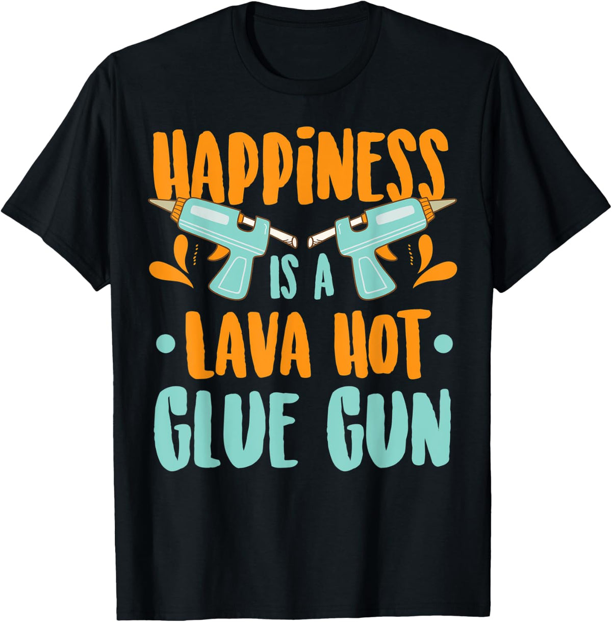 Happiness Is A Lava Hot Glue Gun Scrapbook Crafting Gift Apparel Minimal Style