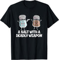 A Salt With Deadly Weapon Funny Food Pun Gun Kawaii Foodie Apparel Clean Design