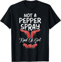 Not A Pepper Spray Kind Of Girl Funny Gun Owner Apparel Gift Ready