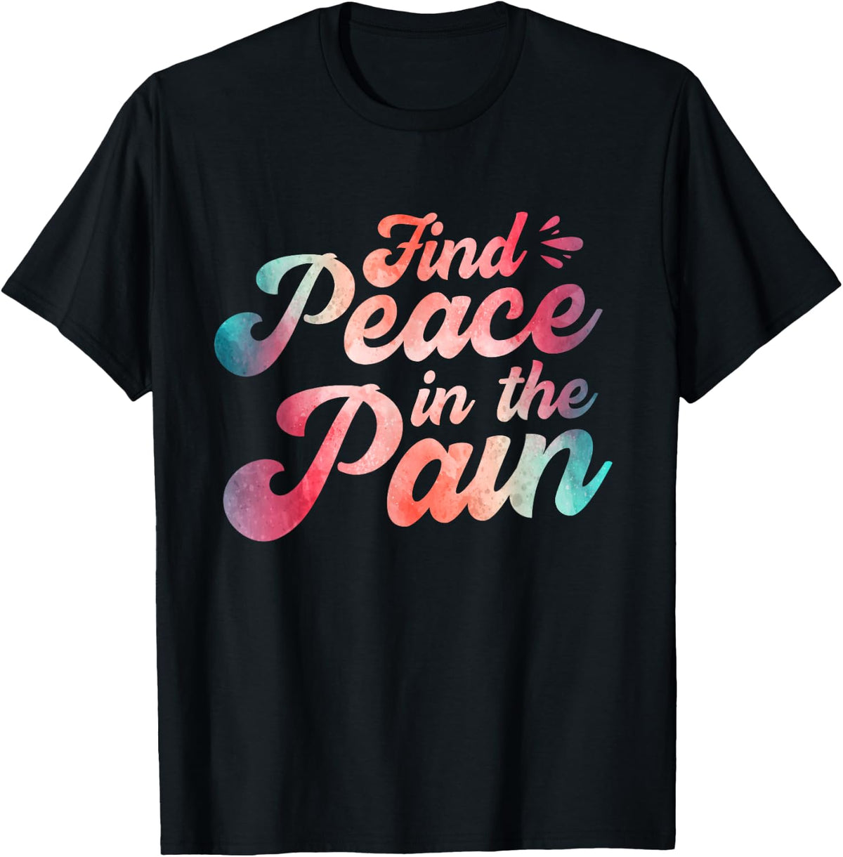 Find Peace In The Pain Apparel Premium Print