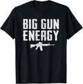 Big Gun Energy Pistol Rifle Guns Owner Funny Ar15 Apparel Clean Design
