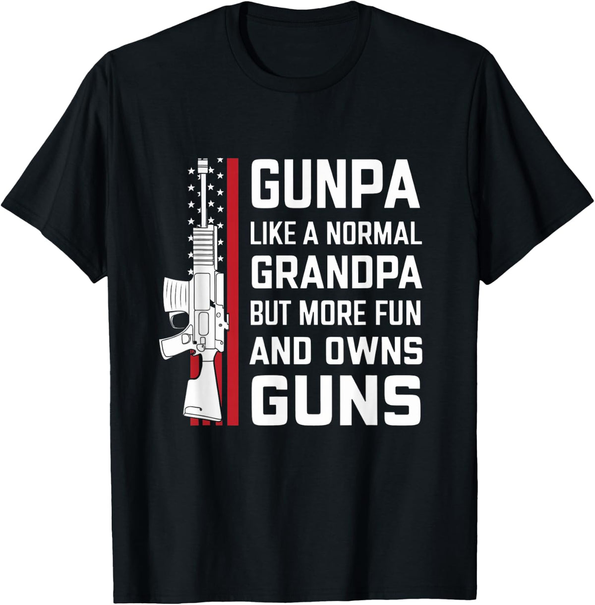Gunpa Like A Normal Grandpa But More Fun And Owns Guns Apparel Gift Ready 3