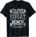 Silently Judging Your Squat Bench Deadlift Powerlifting Apparel US Trend 2