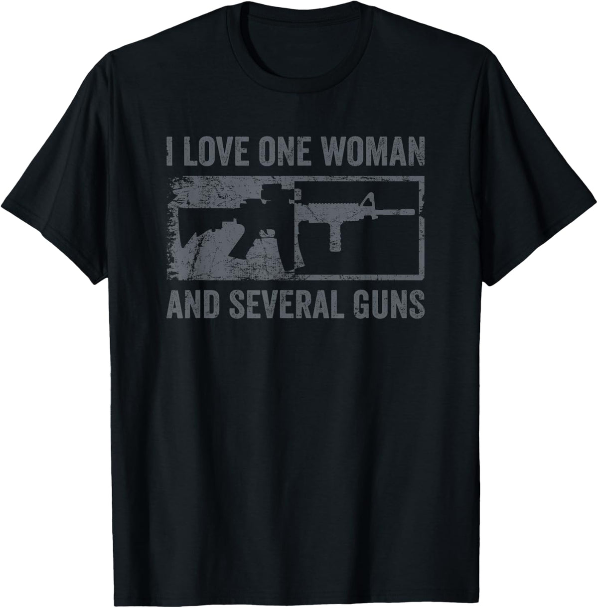 I Love One Woman And Several Guns Funny Mens Ar15 Gun Joke Apparel Clean Design