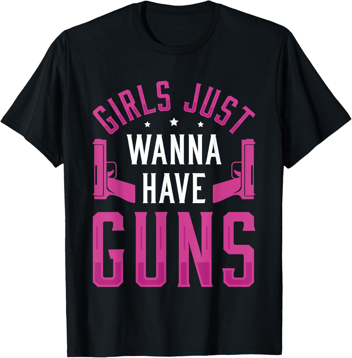 Girls Just Wanna Have Guns Feminine Firearm Empowerment Apparel Gift Ready