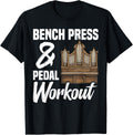 Church Organist Bench Press Pedal Workout Pipe Organ Apparel Everyday Wear