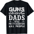 Dads With Pretty Daughters Guns Apparel Minimal Style