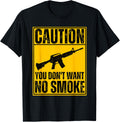 Caution You Don T Want No Smoke Ar 15 M16 Assault Rifle Gun Apparel Premium Print