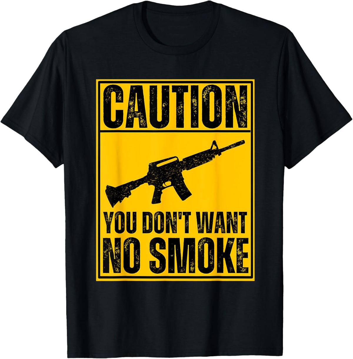Caution You Don T Want No Smoke Ar 15 M16 Assault Rifle Gun Apparel Premium Print