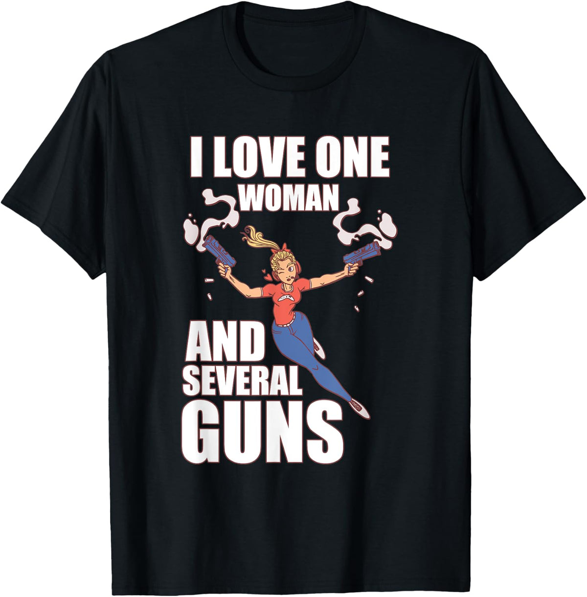 I Love One Woman Several Guns T Shirt Husband Wife 2a Gun T Shirt Everyday Wear 4