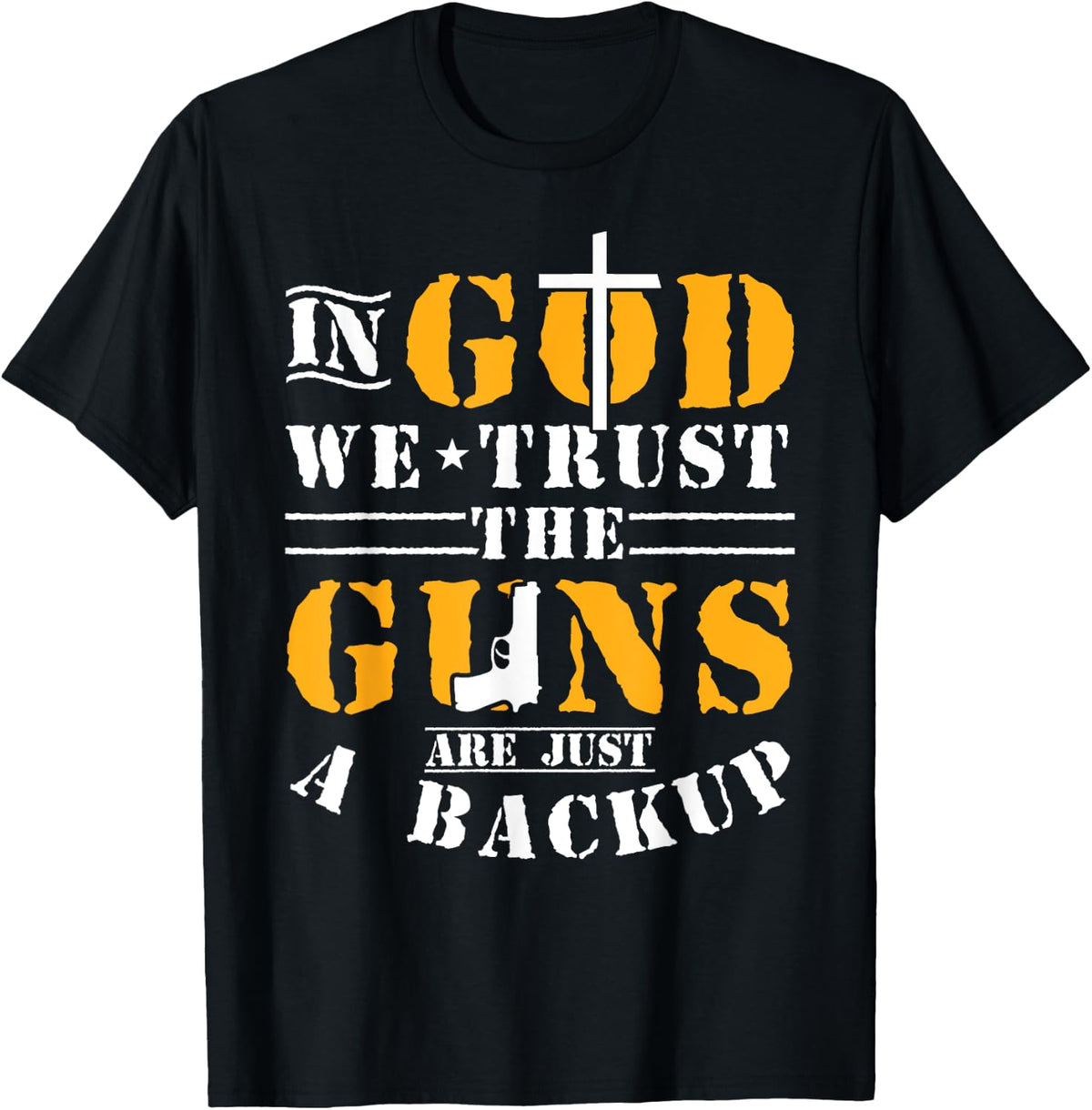 In God We Trust The Guns Are Just A Backup Apparel Clean Design