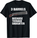 Funny Dad Teenage Daughter Date Dating 3 Barrel Shotgun Gun T Shirt Minimal Style