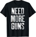 Need More Guns Funny Apparel Minimal Style