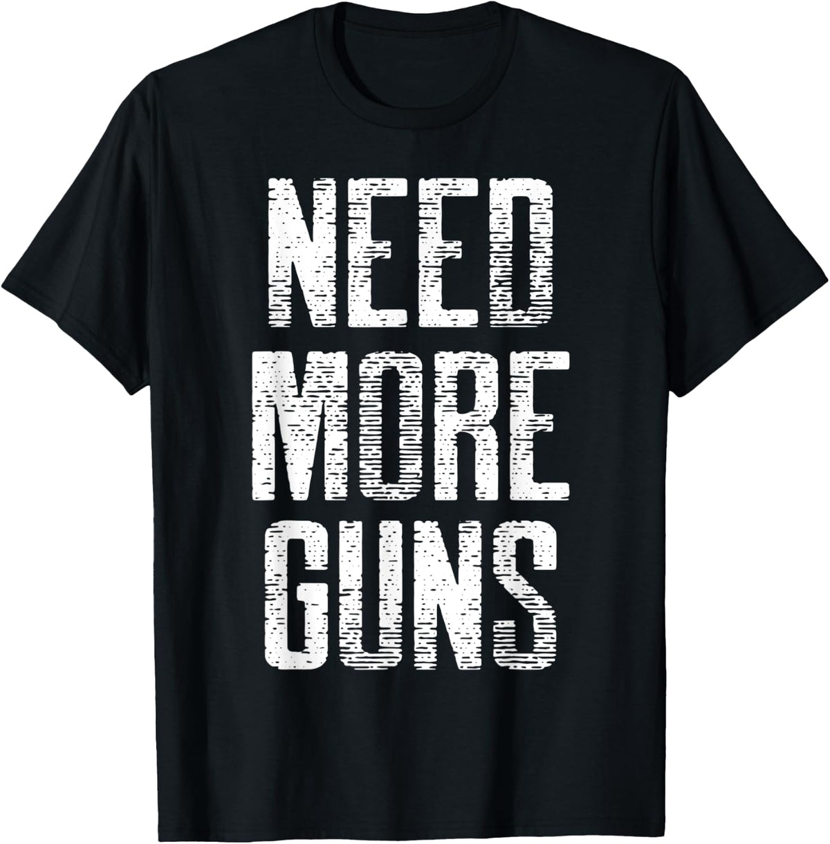 Need More Guns Funny Apparel Minimal Style