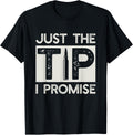 Just The Tip I Promise Funny Pro Gun Firearms 2nd Amendment Apparel Premium Print 2