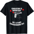 I Study Triggernometry Shirt For Gun Education T T Shirt Premium Print