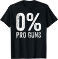 Guns Funny Sarcastic Quote Design Zero Percent Pro Apparel Minimal Style