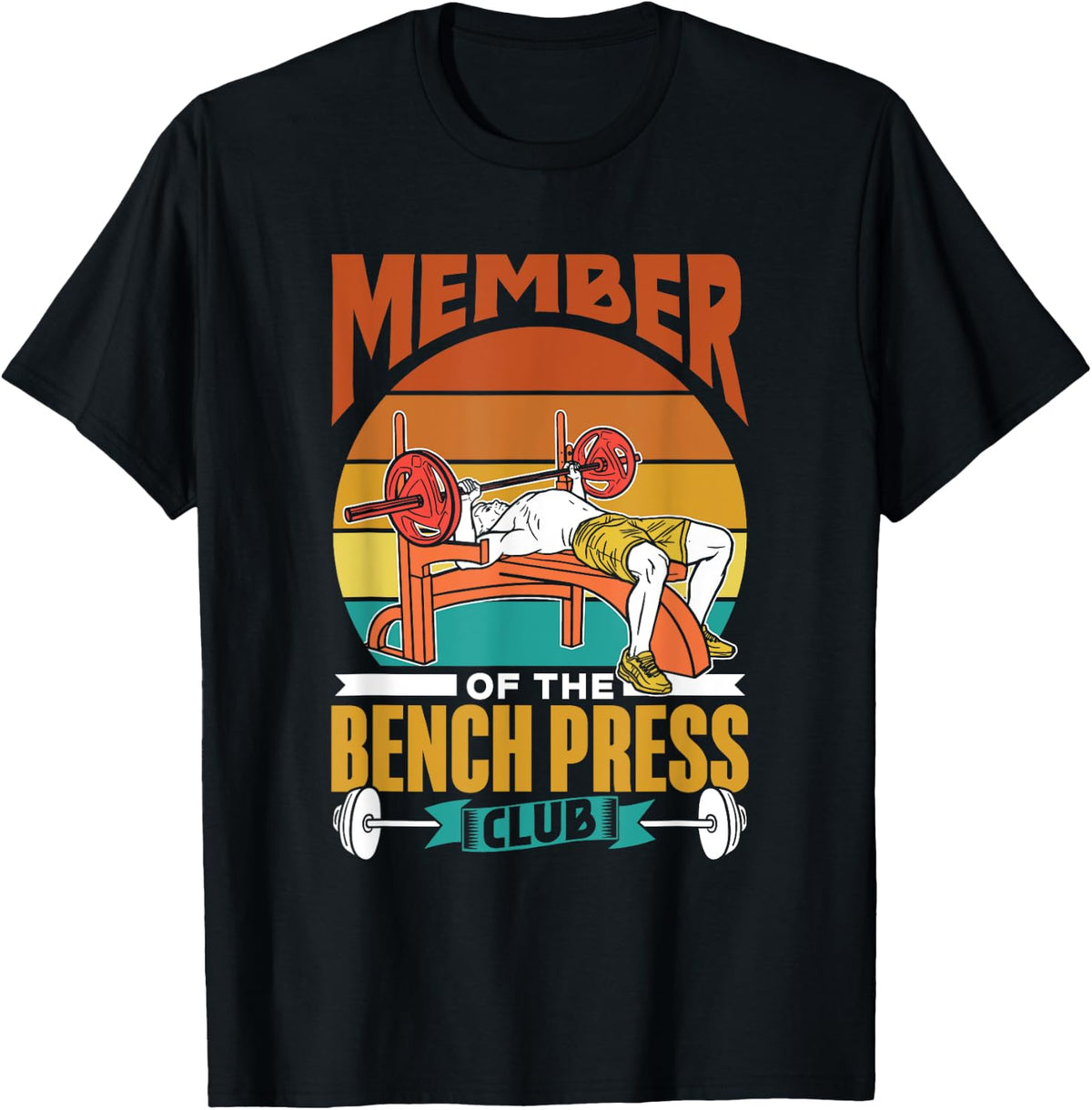 Member Of The Bench Press Club Benchpress Benchpressing Apparel US Trend
