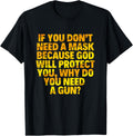 Don T Need A Mask Because God Protect Why Gun Apparel Premium Print