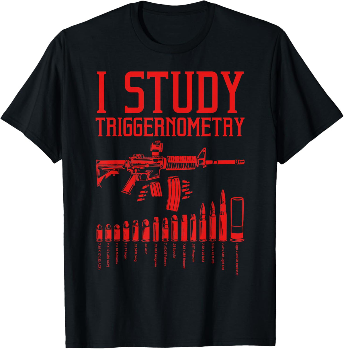 Funny I Study Triggernometry Gift For Men Women Gun Lovers Apparel Everyday Wear