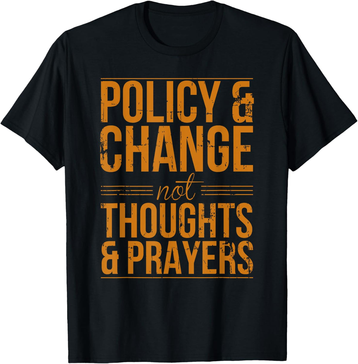 Policy Change Not Thoughts Prayers Funny Anti Gun Gift Apparel Clean Design 5