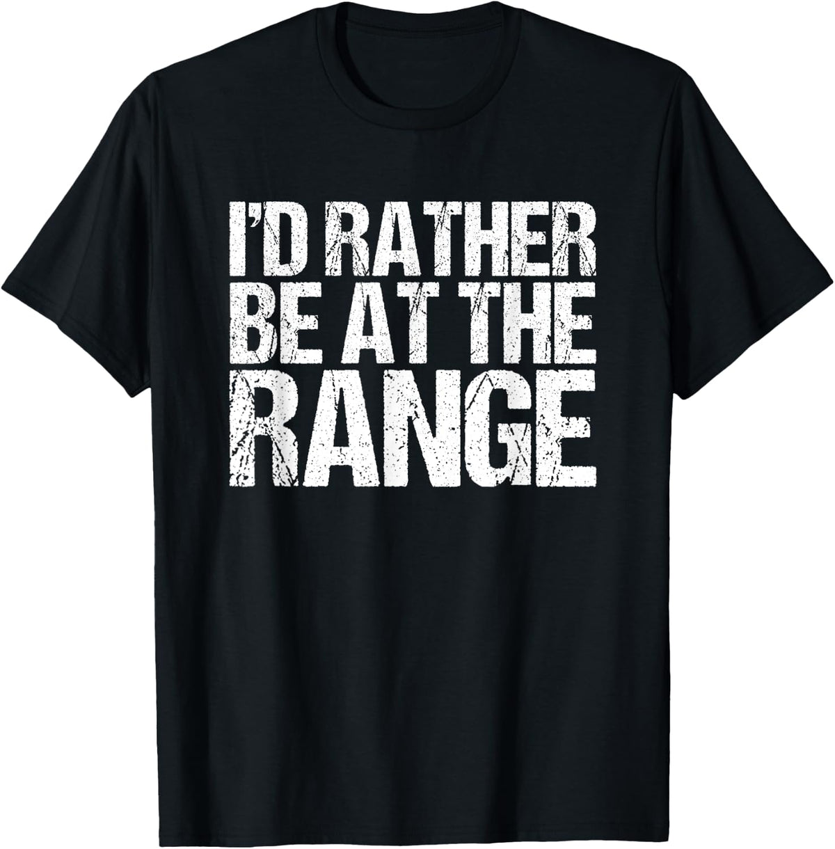 I D Rather Be At The Range Funny Gun Enthusiast Apparel Everyday Wear