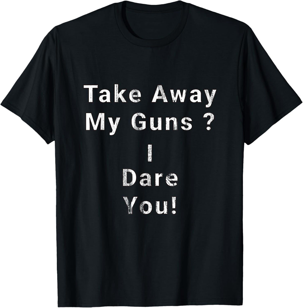 Take Away My Guns I Dare You Apparel Minimal Style