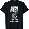 Dad Bod Built For Bbq Not Bench Press Funny Grilling Apparel Gift Ready