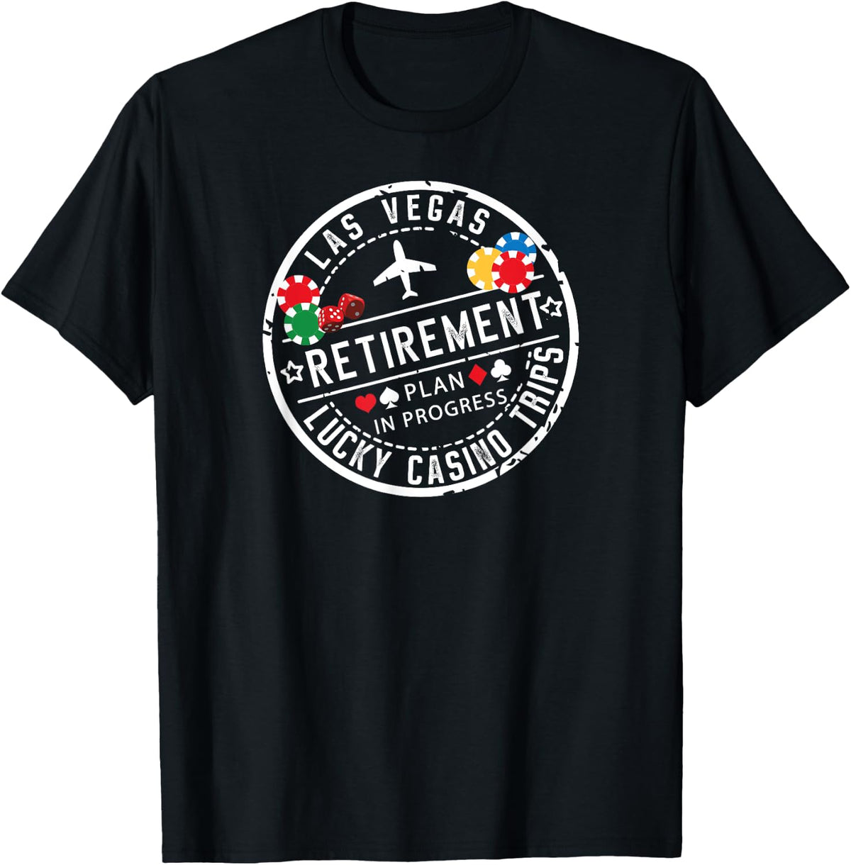 Group Trip Vegas Retirement Plan Retiree Lucky Casino in Progress Shirt 48