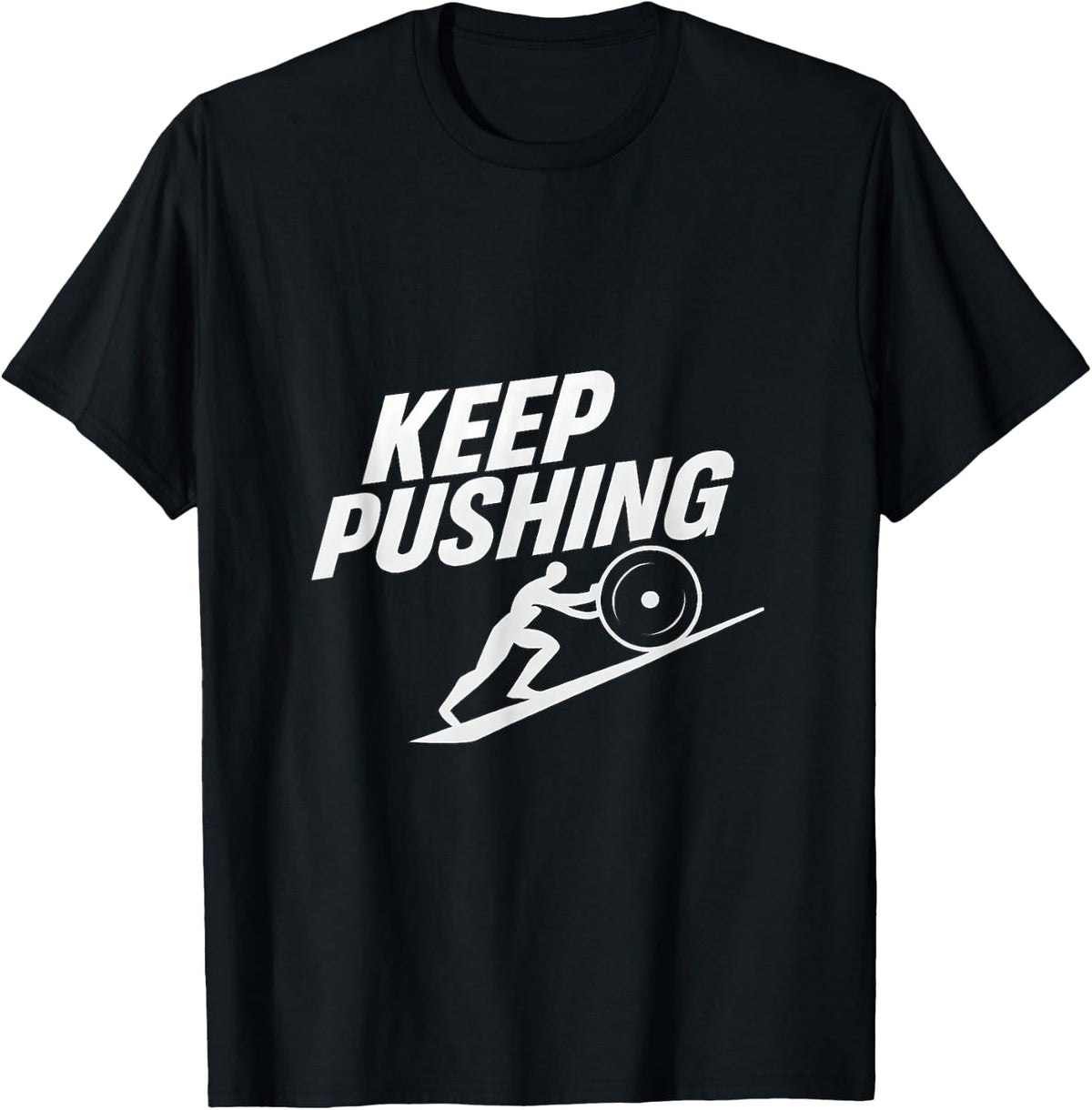 Keep Pushing Weightlifting Gym Motivation Barbell Graphic Apparel Gift Ready