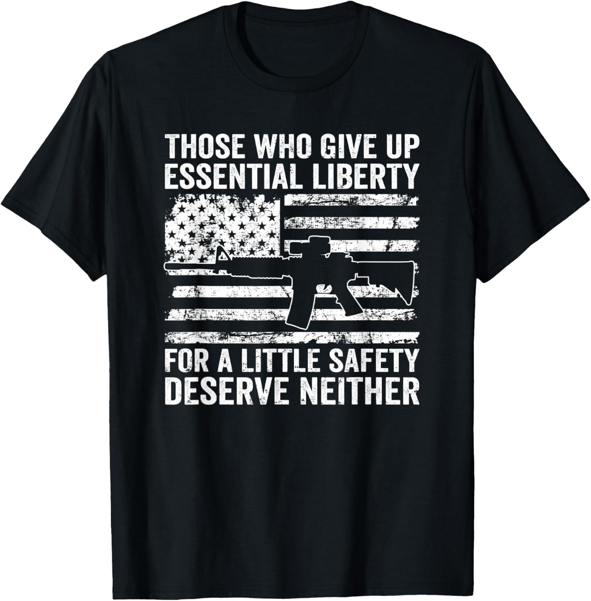 Those Who Give Up Essential Liberty For A Little Safety Gun Apparel Gift Ready