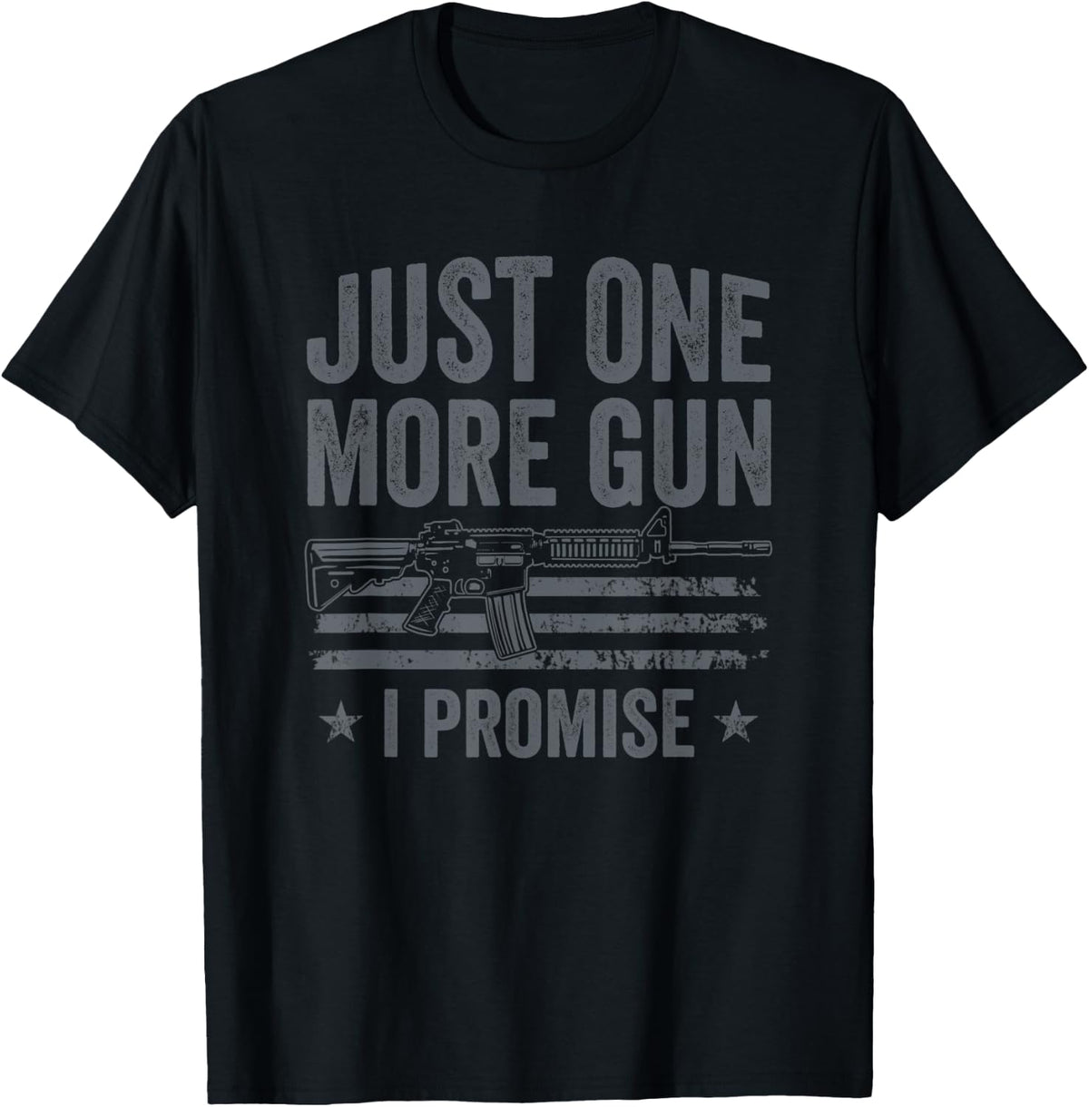 Just One More Gun I Promise Funny Mens Pro Guns Owner Apparel Clean Design