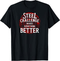 Steel Challenge Makes Everything Better Gun Owner Shooting T Shirt Gift Ready