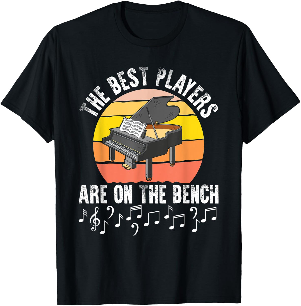 The Best Players Are On Bench For Piano Apparel Everyday Wear