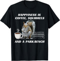 Happeness Is Cofee Squirrels And A Park Bench Squirrel Lover Apparel Minimal Style