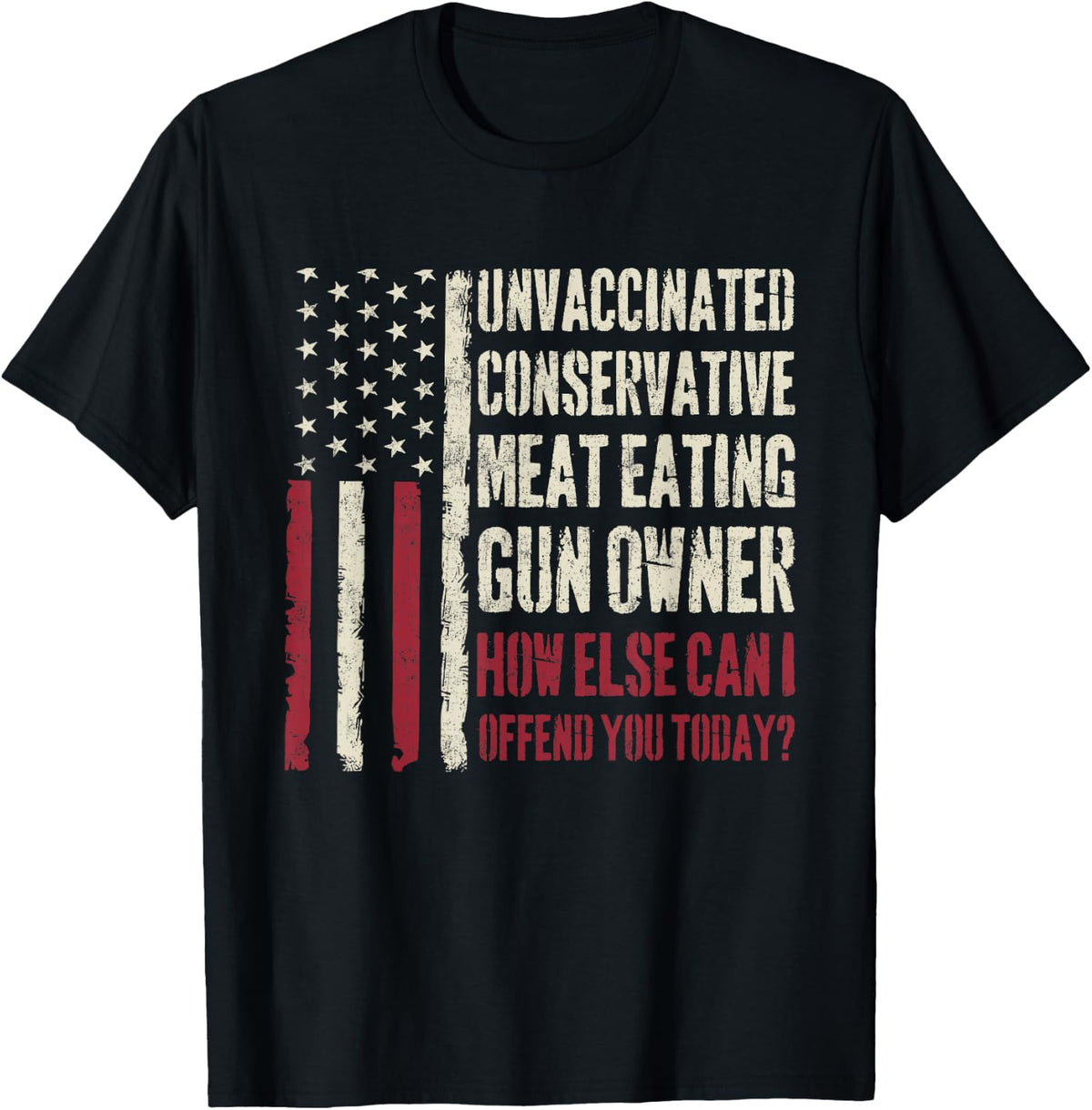 Unvaccinated Conservative Meat Eating Gun Owner Apparel Everyday Wear 7